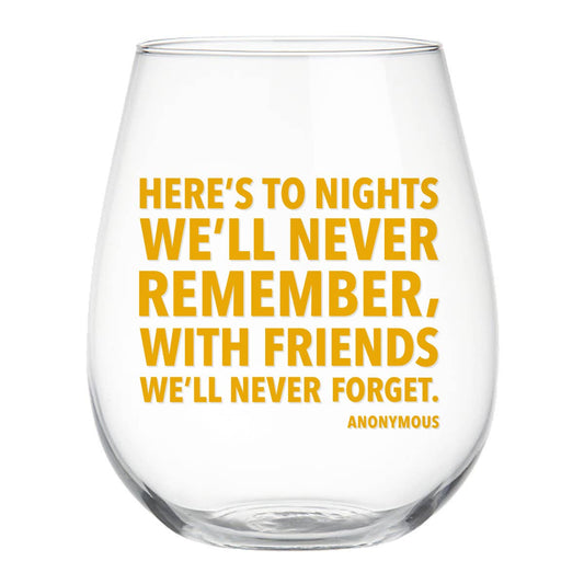 Stemless Wine Glass | To Nights We'll Never Remember
